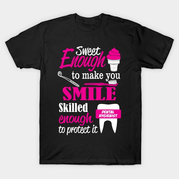 Sweet Enough to make you SMILE ,Skilled enough to protect it T-Shirt by BlackSideDesign